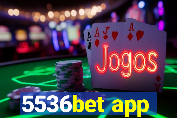 5536bet app